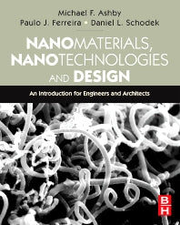 Nanomaterials, Nanotechnologies and Design; An Introduction for Engineers and Architects (Paperback) 9780750681490