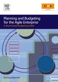 Planning and Budgeting for the Agile Enterprise; A driver-based budgeting toolkit (Paperback) 9780750683272