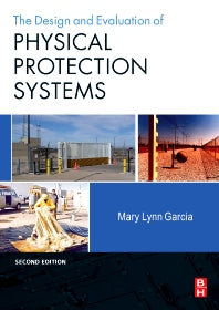 Design and Evaluation of Physical Protection Systems (Paperback) 9780750683524