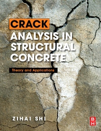 Crack Analysis in Structural Concrete; Theory and Applications (Hardback) 9780750684460