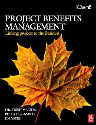 Project Benefits Management: Linking projects to the Business (Paperback) 9780750684774