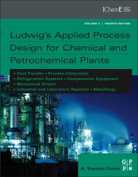 Ludwig's Applied Process Design for Chemical and Petrochemical Plants (Hardback) 9780750685245