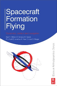 Spacecraft Formation Flying; Dynamics, Control and Navigation (Hardback) 9780750685337