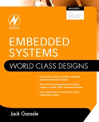 Embedded Systems: World Class Designs (Paperback) 9780750686259