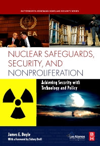 Nuclear Safeguards, Security and Nonproliferation; Achieving Security with Technology and Policy (Hardback) 9780750686730