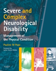 Severe and Complex Neurological Disability; Management of the Physical Condition (Paperback) 9780750688253