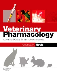 Veterinary Pharmacology; A Practical Guide for the Veterinary Nurse (Paperback) 9780750688628