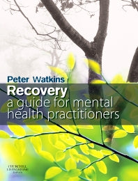 Recovery; A Guide for Mental Health Practitioners (Paperback) 9780750688802