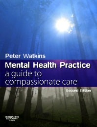 Mental Health Practice; A guide to compassionate care (Paperback) 9780750688819