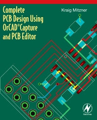 Complete PCB Design Using OrCAD Capture and PCB Editor (Paperback) 9780750689717