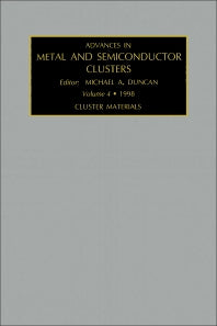 Advances in Metal and Semiconductor Clusters; Cluster Materials (Hardback) 9780762300587