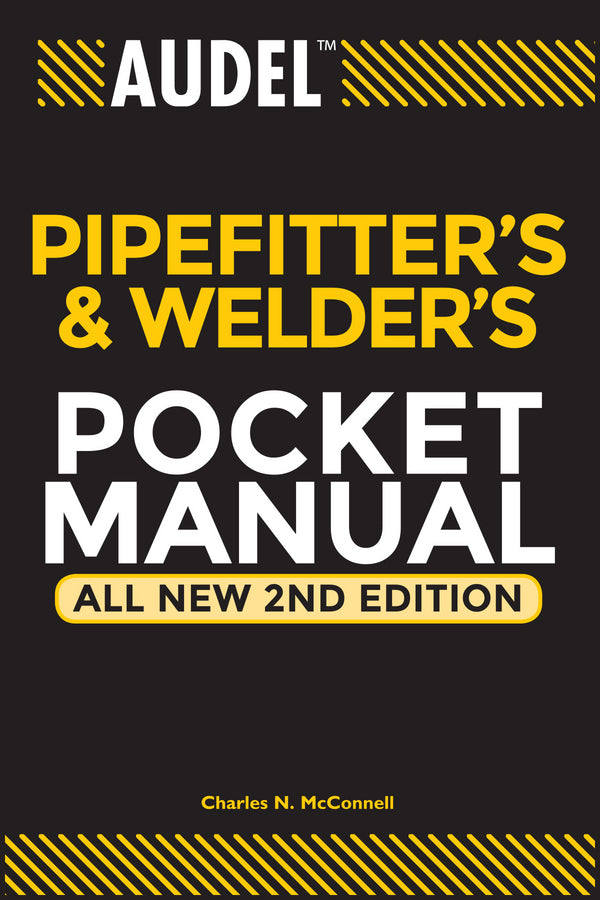 Audel Pipefitter?s and Welder?s Pocket Manual 2e (Paperback / softback) 9780764542053