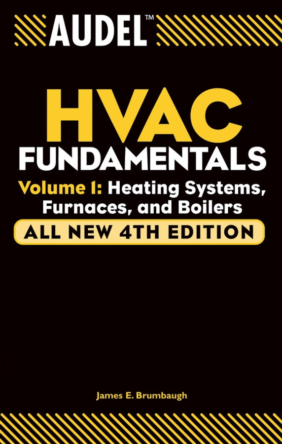 Audel HVAC Fundamentals – Heating Systems, Furnaces and Boilers V 1 4e (Paperback / softback) 9780764542060