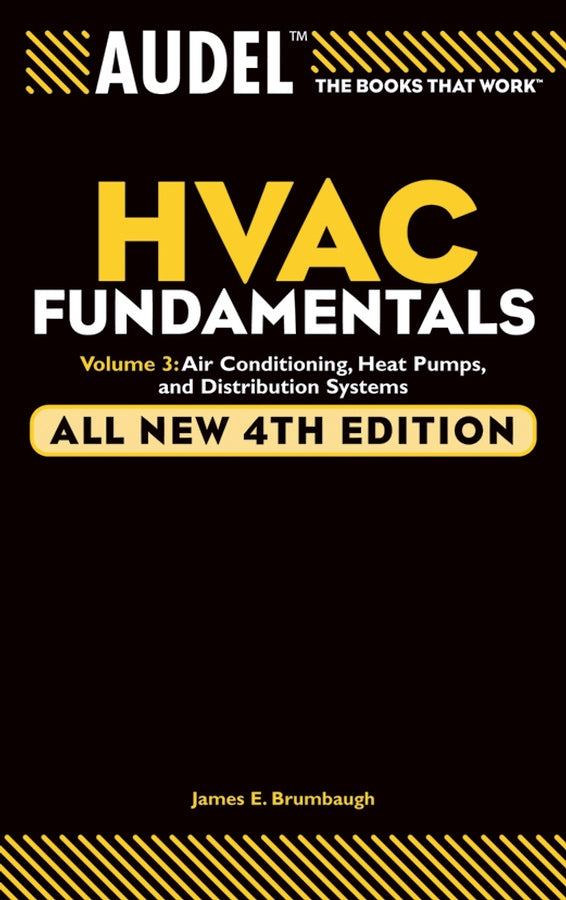 Audel HVAC Fundamentals – Air Conditioning, Heat Pumps and Distribution Systems V 3 4e (Paperback / softback) 9780764542084