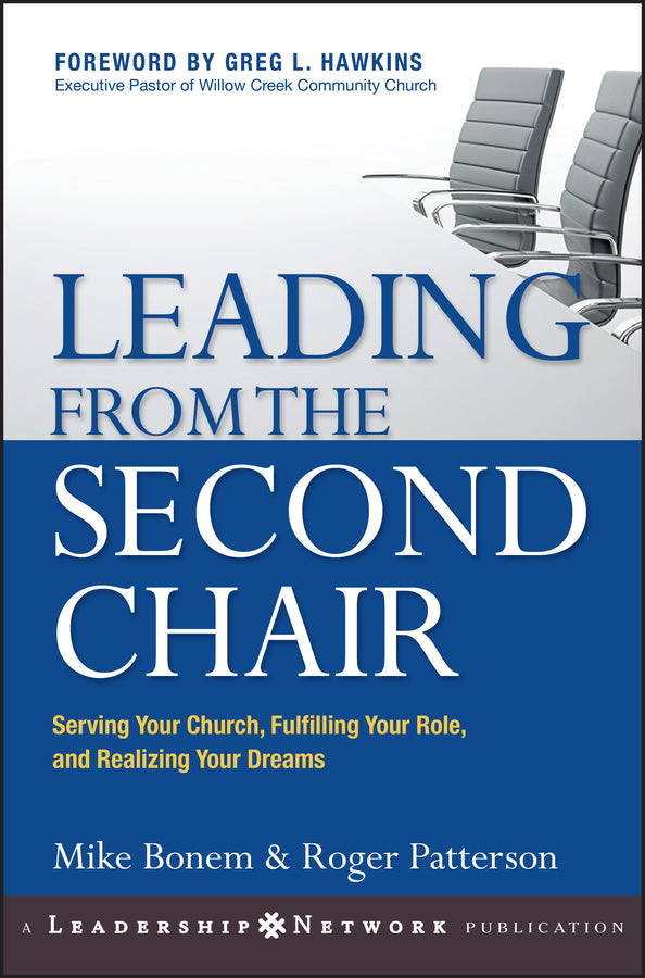 Leading from the Second Chair; Serving Your Church, Fulfilling Your Role, and Realizing Your Dreams (Hardback) 9780787977399