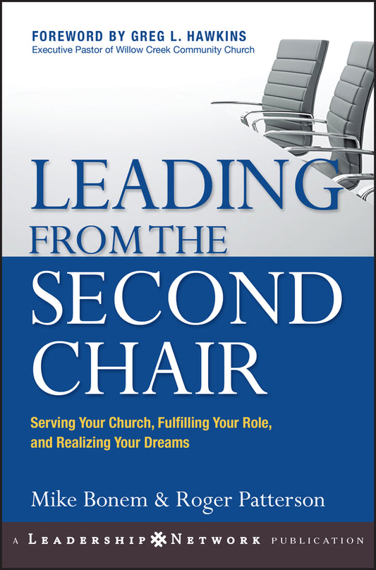 Leading from the Second Chair; Serving Your Church, Fulfilling Your Role, and Realizing Your Dreams (Hardback) 9780787977399