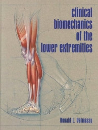 Clinical Biomechanics of the Lower Extremities (Hardback) 9780801679865