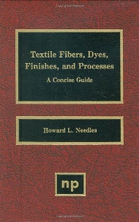 Textile Fibers, Dyes, Finishes and Processes; A Concise Guide (Hardback) 9780815510765