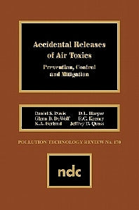 Accidental Releases of Air Toxics; Prevention, Control and Mitigation (Hardback) 9780815512103