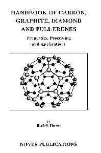 Handbook of Carbon, Graphite, Diamonds and Fullerenes; Processing, Properties and Applications (Hardback) 9780815513391