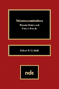 Telecommunications; Present Status and Future Trends (Hardback) 9780815513681