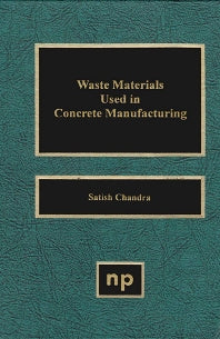 Waste Materials Used in Concrete Manufacturing (Hardback) 9780815513933