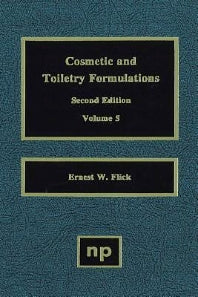 Cosmetic and Toiletry Formulations, Vol. 5 (Hardback) 9780815513957
