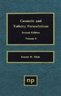 Cosmetic and Toiletry Formulations, Vol. 6 (Hardback) 9780815514121