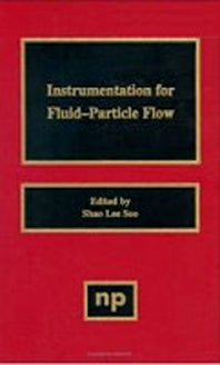 Instrumentation for Fluid Particle Flow (Hardback) 9780815514336