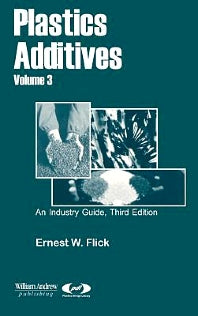 Plastics Additives, Volume 3 (Hardback) 9780815514701