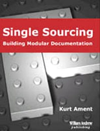 Single Sourcing; Building Modular Documentation (Paperback) 9780815514916