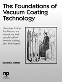 The Foundations of Vacuum Coating Technology (Paperback) 9780815514954