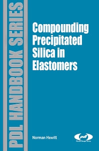 Compounding Precipitated Silica in Elastomers; Theory and Practice (Hardback) 9780815515289