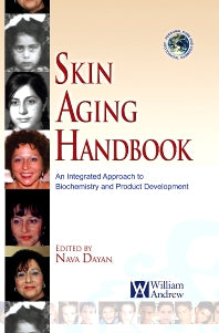 Skin Aging Handbook; An Integrated Approach to Biochemistry and Product Development (Hardback) 9780815515845