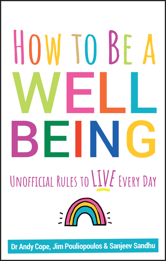 How to Be a Well Being; Unofficial Rules to Live Every Day (Paperback / softback) 9780857088673