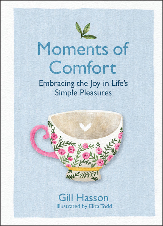 Moments of Comfort; Embracing the Joy in Life?s Simple Pleasures (Hardback) 9780857089205