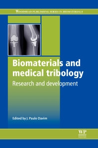 Biomaterials and Medical Tribology; Research and Development (Hardback) 9780857090171