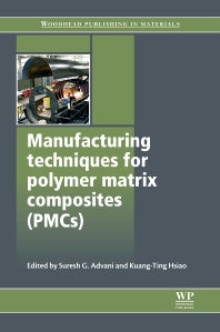 Manufacturing Techniques for Polymer Matrix Composites (PMCs) (Hardback) 9780857090676