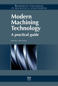 Modern Machining Technology; A Practical Guide (Hardback) 9780857090997