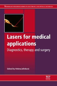 Lasers for Medical Applications; Diagnostics, Therapy and Surgery (Hardback) 9780857092373