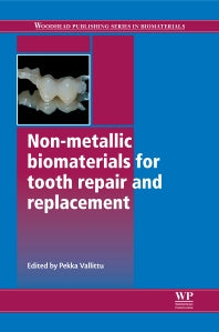 Non-Metallic Biomaterials for Tooth Repair and Replacement (Hardback) 9780857092441