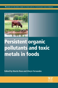 Persistent Organic Pollutants and Toxic Metals in Foods (Hardback) 9780857092458