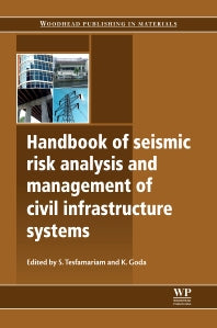 Handbook of Seismic Risk Analysis and Management of Civil Infrastructure Systems (Hardback) 9780857092687