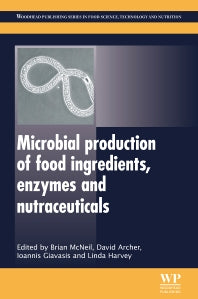 Microbial Production of Food Ingredients, Enzymes and Nutraceuticals (Hardback) 9780857093431