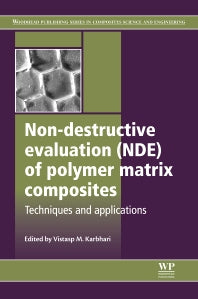 Non-Destructive Evaluation (NDE) of Polymer Matrix Composites (Hardback) 9780857093448