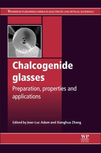 Chalcogenide Glasses; Preparation, Properties and Applications (Hardback) 9780857093455