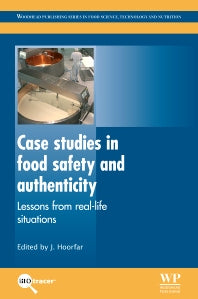 Case Studies in Food Safety and Authenticity; Lessons from Real-Life Situations (Hardback) 9780857094124