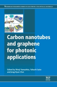 Carbon Nanotubes and Graphene for Photonic Applications (Hardback) 9780857094179