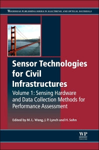 Sensor Technologies for Civil Infrastructures, Volume 1; Sensing Hardware and Data Collection Methods for Performance Assessment (Hardback) 9780857094322