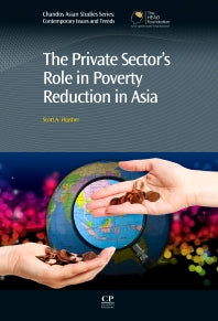 The Private Sector’s Role in Poverty Reduction in Asia (Hardback) 9780857094483